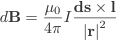 dB=\frac{\mu_{0}IdL\times l_{r}}{4\pi r^{2}}