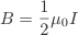 B=\frac{1}{2}\mu_{0}l