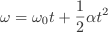 \frac{\theta}{t}=\frac{\omega+\omega_{0}}{2}